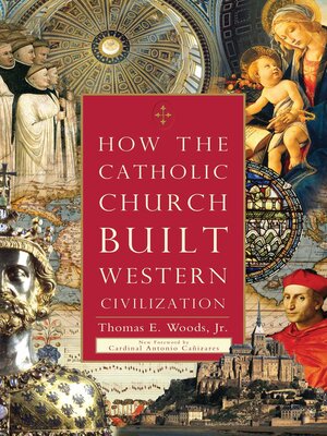 cover image of How the Catholic Church Built Western Civilization